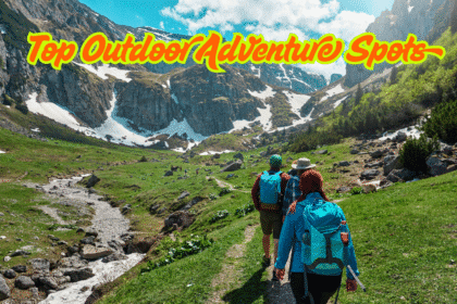 Top Outdoor Adventure Spots