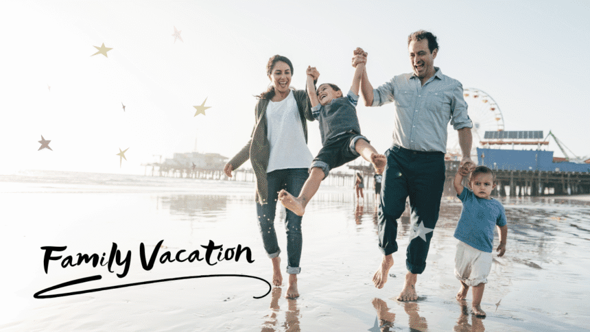 Best Family Vacations